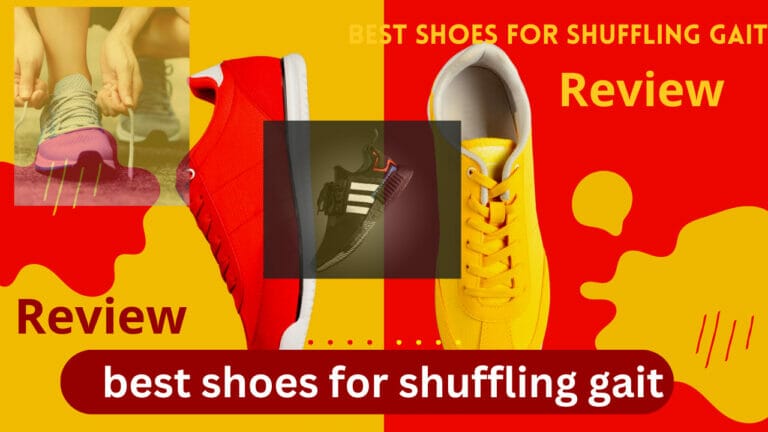 Best Shoes for Shuffling Gait