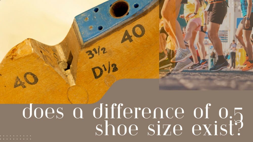 Does a Difference of 0.5 Shoe Size Exist