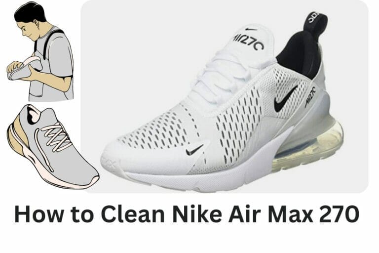 How to Clean Nike Air Max 270