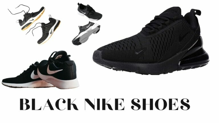 From Classic to Bold: Discover the Hottest Black Nike Shoes for Every Occasion