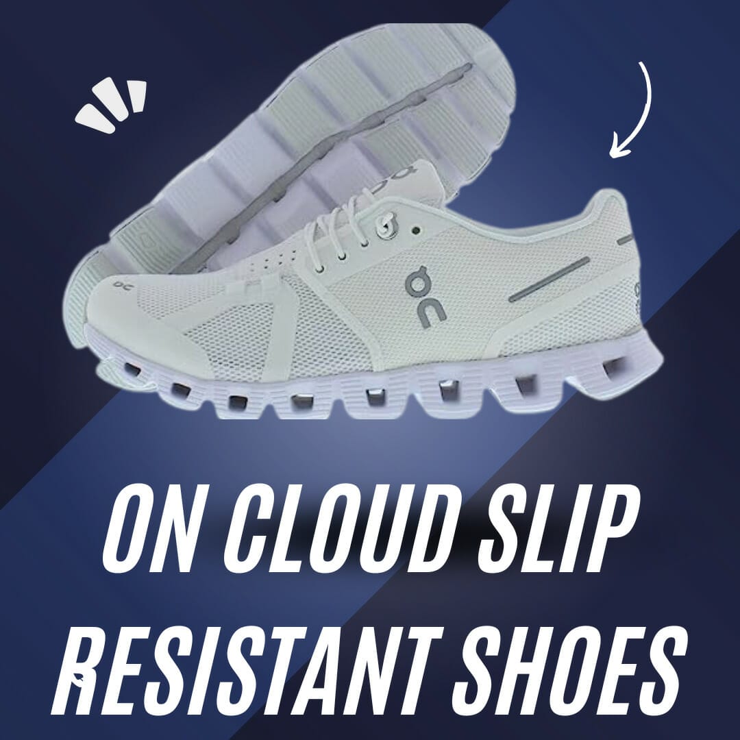 On Cloud Slip Resistant Shoes