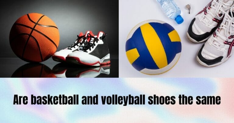 are basketball and volleyball shoes the same