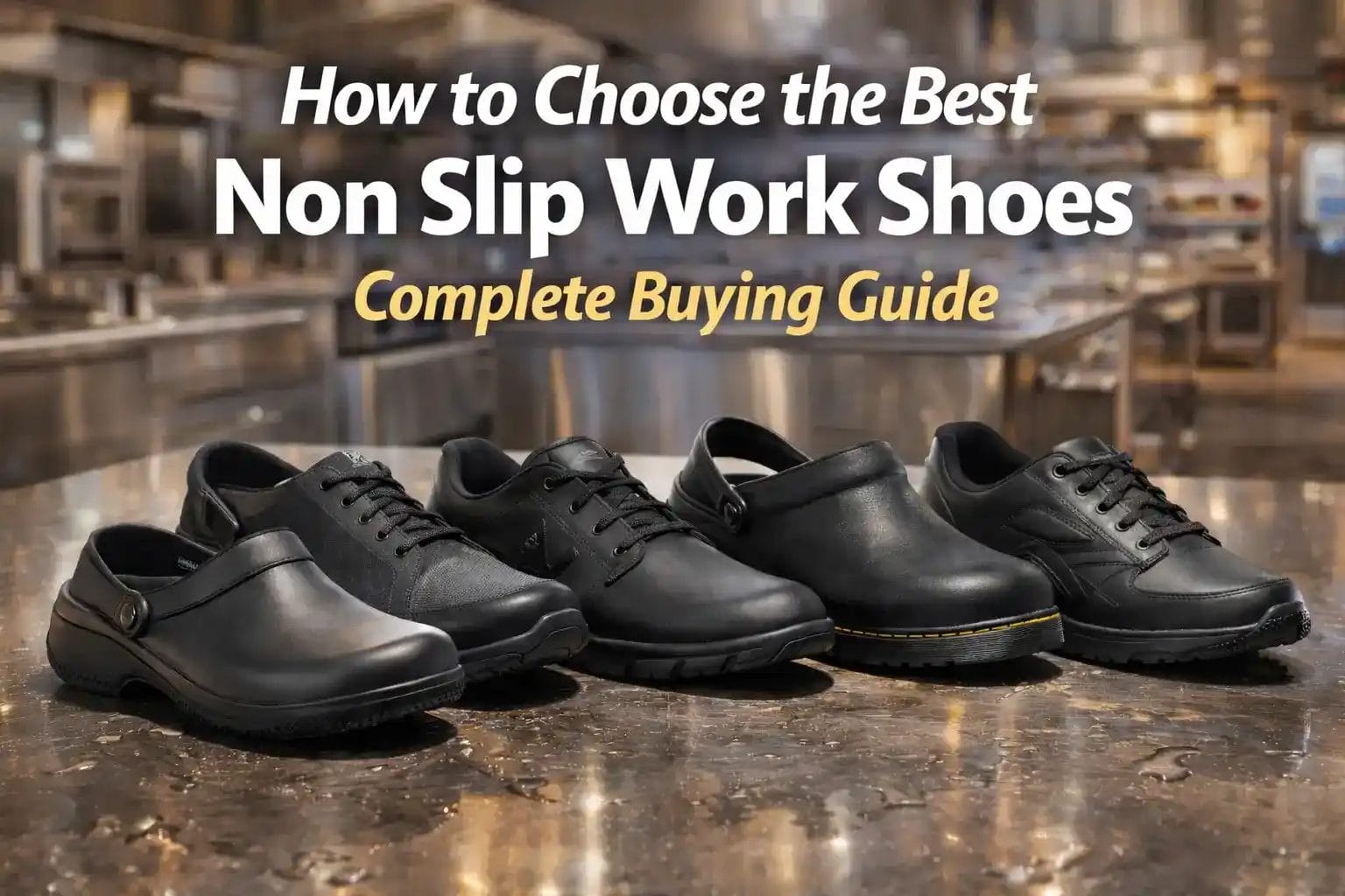 how to choose non slip work shoes